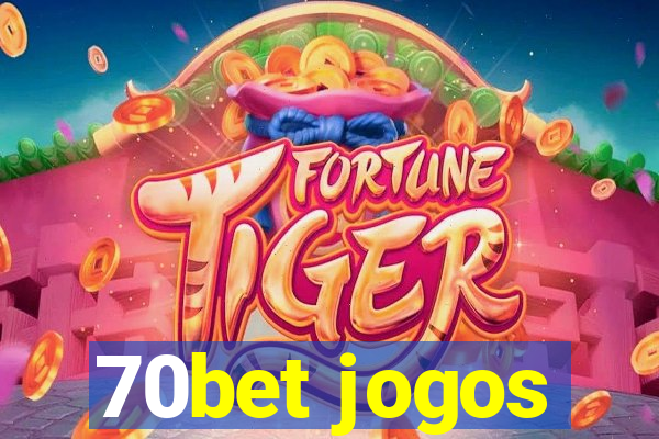 70bet jogos